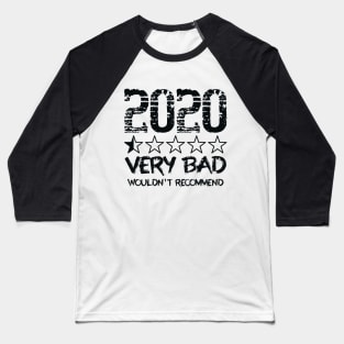 2020 Very Bad Would Not Recommend, Half Star Rating Baseball T-Shirt